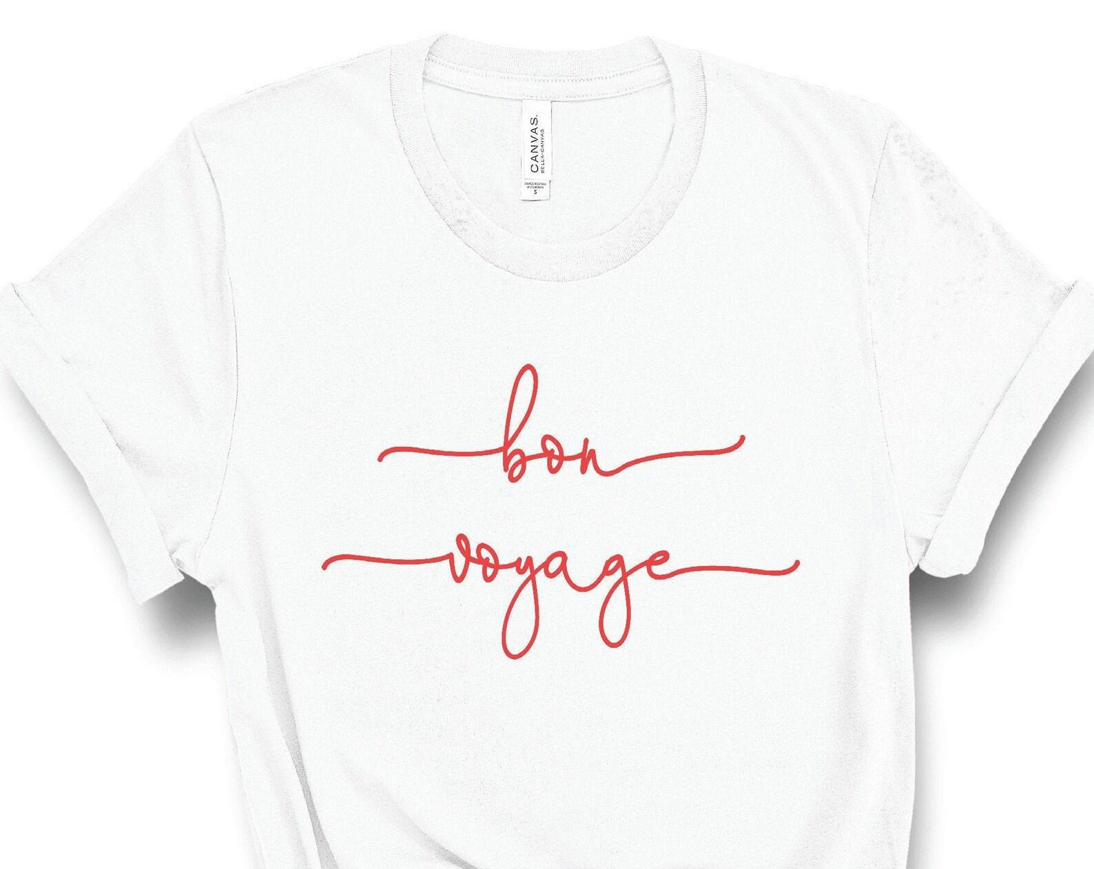 Bon Voyage T-Shirt, Cruise Shirt, Vacay Tee, Trendy Shirt, Bon Voyage Shirt, Bon Voyage Tee, Travel Shirt, Wanderlust T Shirt, Jetset M