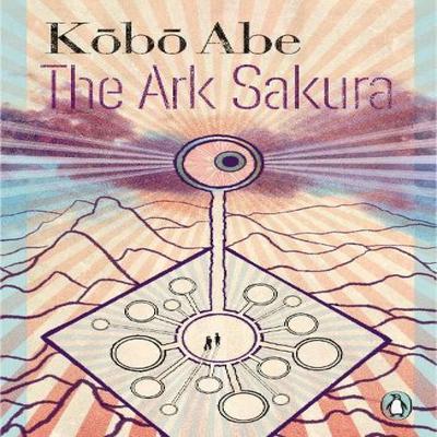 The Ark Sakura by Kobo Abe Paperback Book 9780241675304