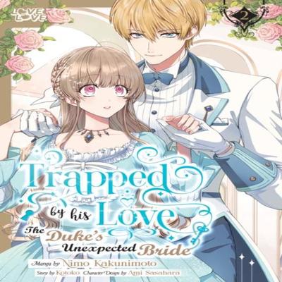 Trapped By His Love The Dukes Unexpected Bride Volume 2 by Kotoko Paperback Book 9781427880772