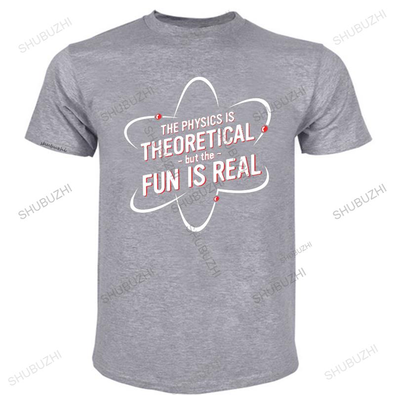 Hot Sale Fashion THE PHYSICS IS THEORETICAL BUT THE New Men and women Tshirts Short Sleeve Tshirt Cotton brand tee shirts