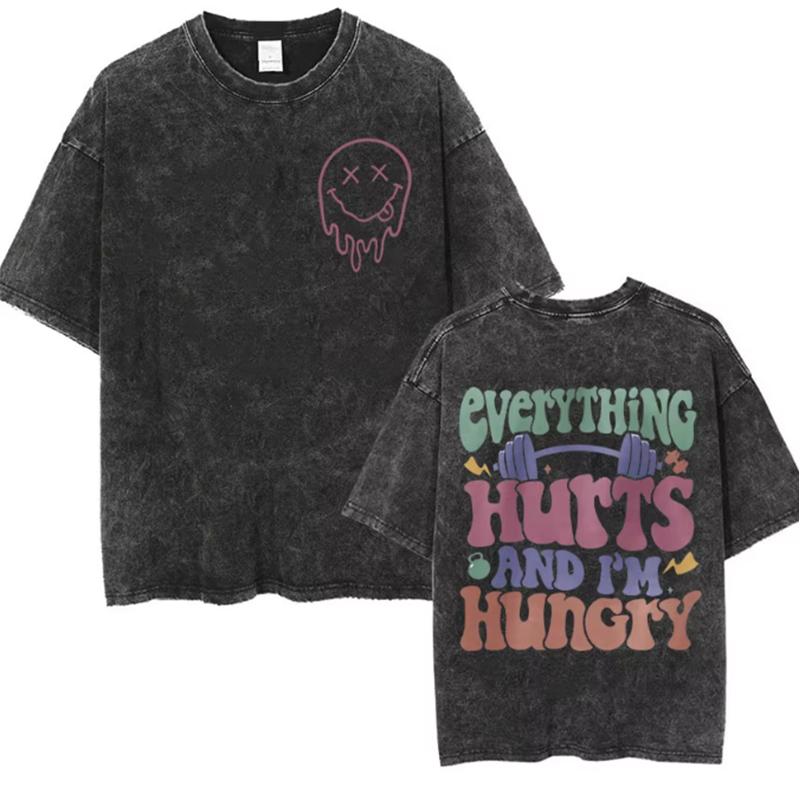 

Everything Hurts and I’m Hungry Funny T Shirts Men Women Vintage Washed Muscle Mommy Gym T Shirt Casual Cotton Oversized T-shirt 4XL