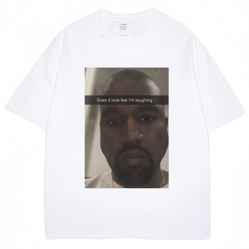 Kanye West Lustiges Meme T-Shirt Sieht es so aus, als würde ich lachen? Humor Kurzarm Vintage Oversized Baumwolle T-Shirts Streetwear