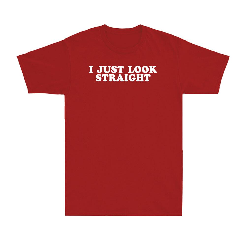I Just Look Straight Lgbt Gay Pride Month Funny Lesbian Pride Unisex Tshirt