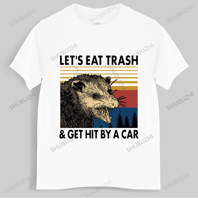 

Raccoon Lets Eat Trash Get Hit By A Car Cotton Shirt Novelty Vintage Mens TShirt Humor Women Top Tee Humor Streetwear 4XL