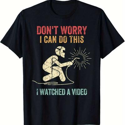 MenS Funny Welder TShirt Dont Worry I Can Do This with Welding Graphic Cotton Breathable Casual Tee Black Perfect for Summer