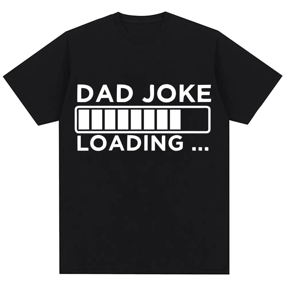 Funny Dad Joke Loading Graphic T Shirt Women Fashion Father s Day Gifts T-shirts Loos Casual Short Sleeve S
