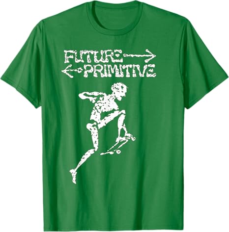 Future Primitive TShirt Unisexs Fashion Science and Technology Saying Tee Fashion Skeleton Skateboard Graphic Outfit Novelty Gift