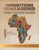 Connections Remembered, the African Origins of Humanity and Civilization : The Impact of Historical Memory On Black Identity Kitabı