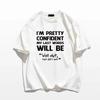 Men's Short Sleeved Fun Shirt " I`m Pretty Confident My Last Words Will Be " Casual Loose Fitting T-Shirt Ummer Men's T Shirt