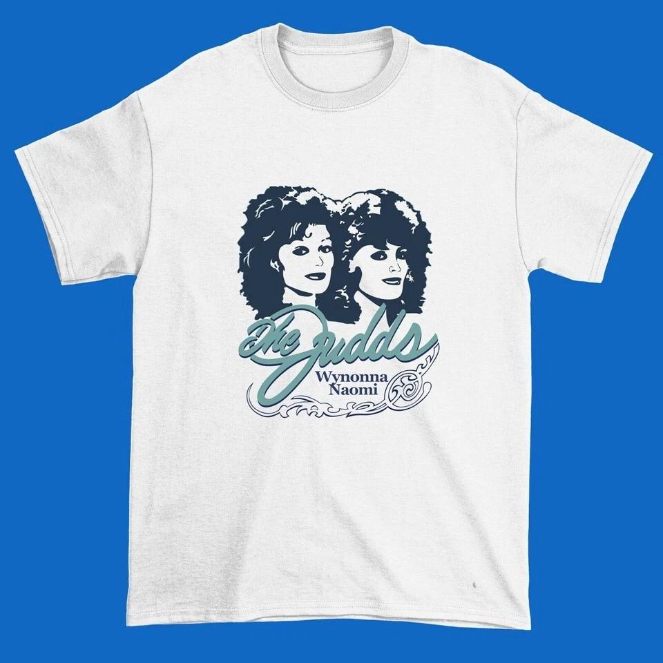 Why Not Me The Judds Wynonna Judd Shirt Classic White Unisex S-5XL UU163 M