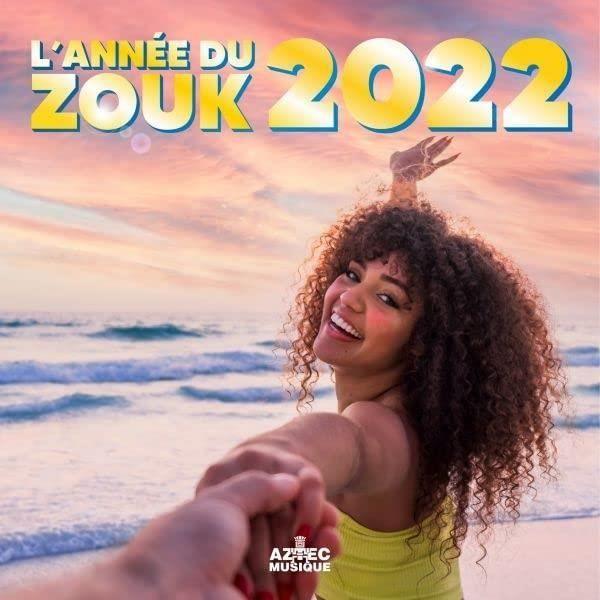 ANNÉE DU ZOUK 2022 AZTEC MUSIQUE