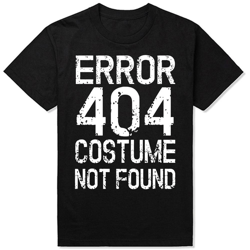 Lustiges Error 404 Kostüm Nicht Gefunden Kein Kostüm T-Shirts Unisex Damenmode Lässiges T-Shirt 100% Baumwolle Locker Übergröße T-Shirt