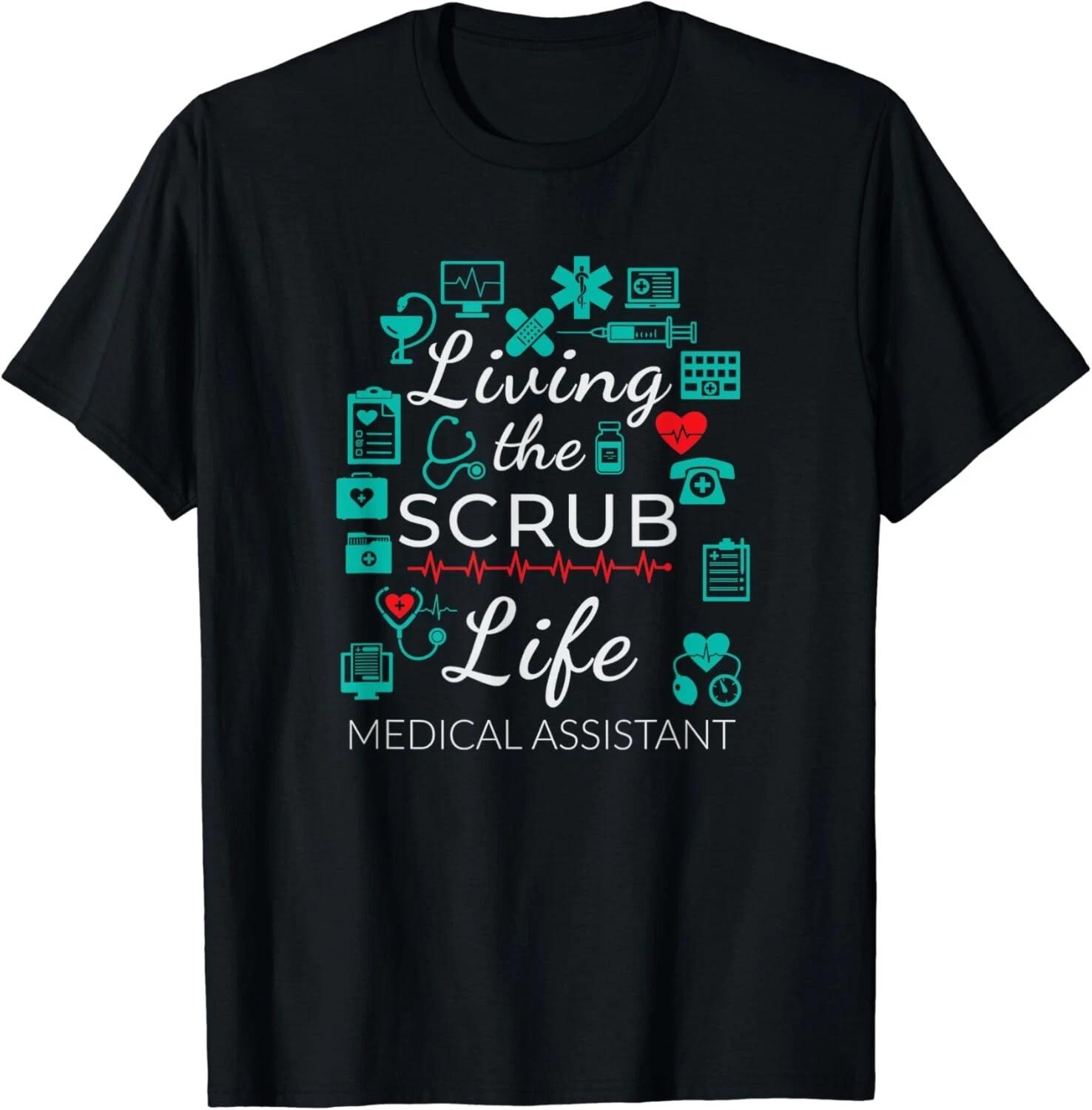 

Living The Scrub Life Funny Medical Assistant Gifts Unisex T-Shirt S