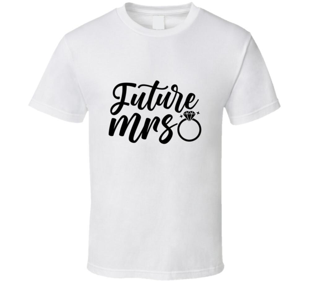 Future Mrs Tee Engagement Fiancee Unisex TShirt Wedding Love New Bridal T-Shirt S