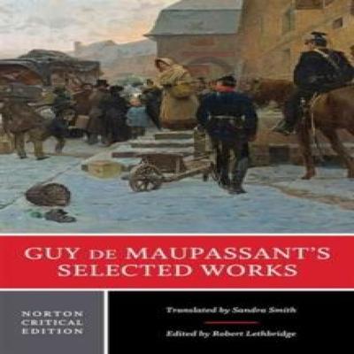 Guy De Maupassants Selected Works by Guy De Maupassant Paperback Book 9780393923278