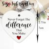 Never Forget The Difference You Make Ornament, 2.7 Inch Heart Shaped Ceramic Hanging Sign with pirational Quote, Appreciation Gift for Teachers,