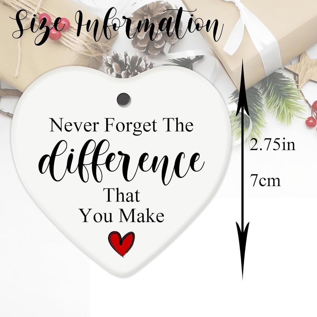 Never Forget The Difference You Make Ornament, 2.7 Inch Heart Shaped Ceramic Hanging Sign with pirational Quote, Appreciation Gift for Teachers,