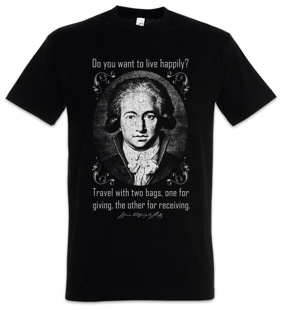 Goethe Do You Want To Live Happily T-Shirt Johann Wolfgang Von Goethe Quote