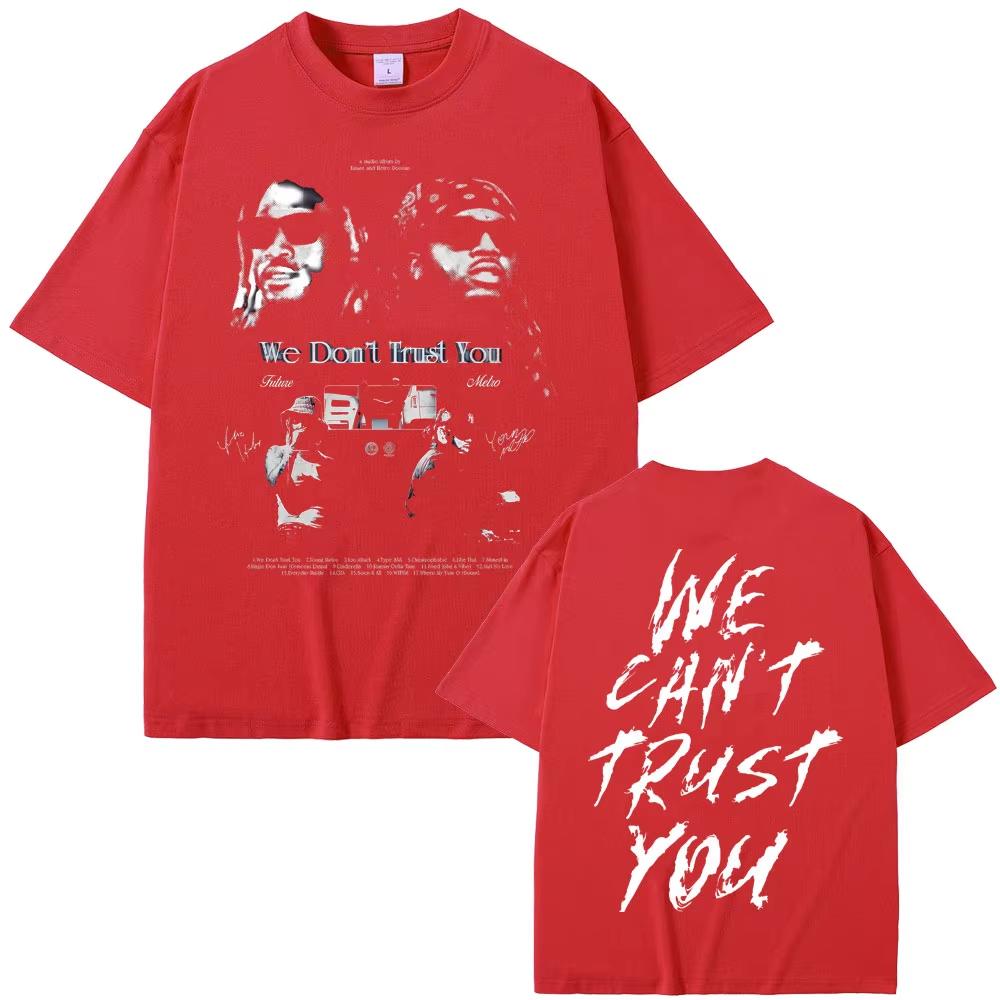 Rapper Future & Metro Boomin We Don't Trust You Graphic Print Men's Hip‑Hop Fashion Street‑Popular Crew Neck T-shirt