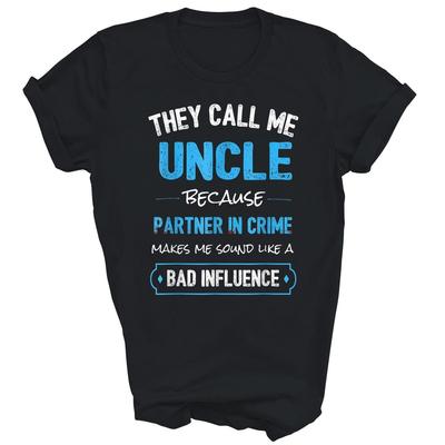 Sie nennen mich Onkel, weil Partner in Crime Unisex-Shirt Geschenk