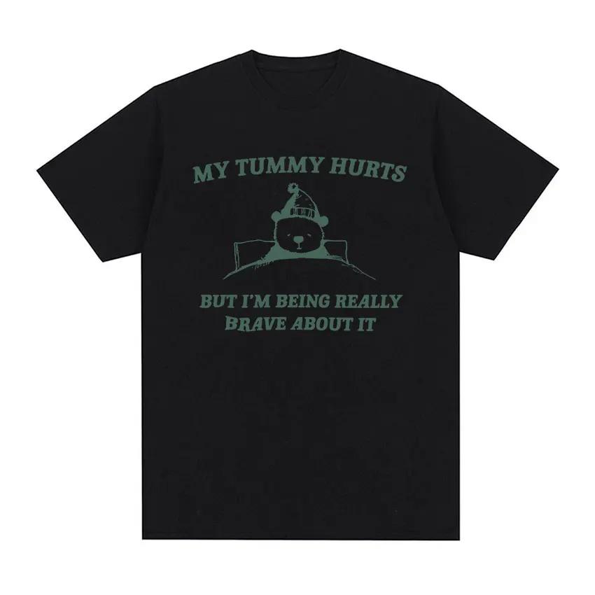 2009tummy Hurts But Im Being Really Brave About It Raccoon Meme Tee Shirt Funny Men Women Casual 100 Cotton Oversized Tshirts