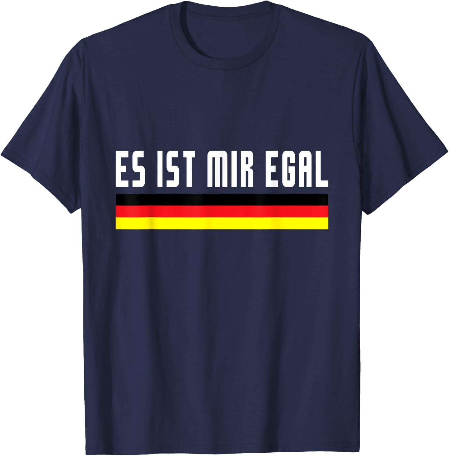 I Don t Care in German Language Germany Funny German Saying T-Shirt XL