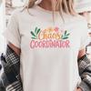 Chaos Coordinator T-Shirt: Funny Floral Graphic Tee, Mom/Teacher Gift