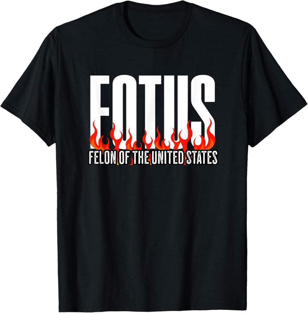 Donald Trump 47 FOTUS Felon of the United States Political T-Shirt Unisex T-Shirt S