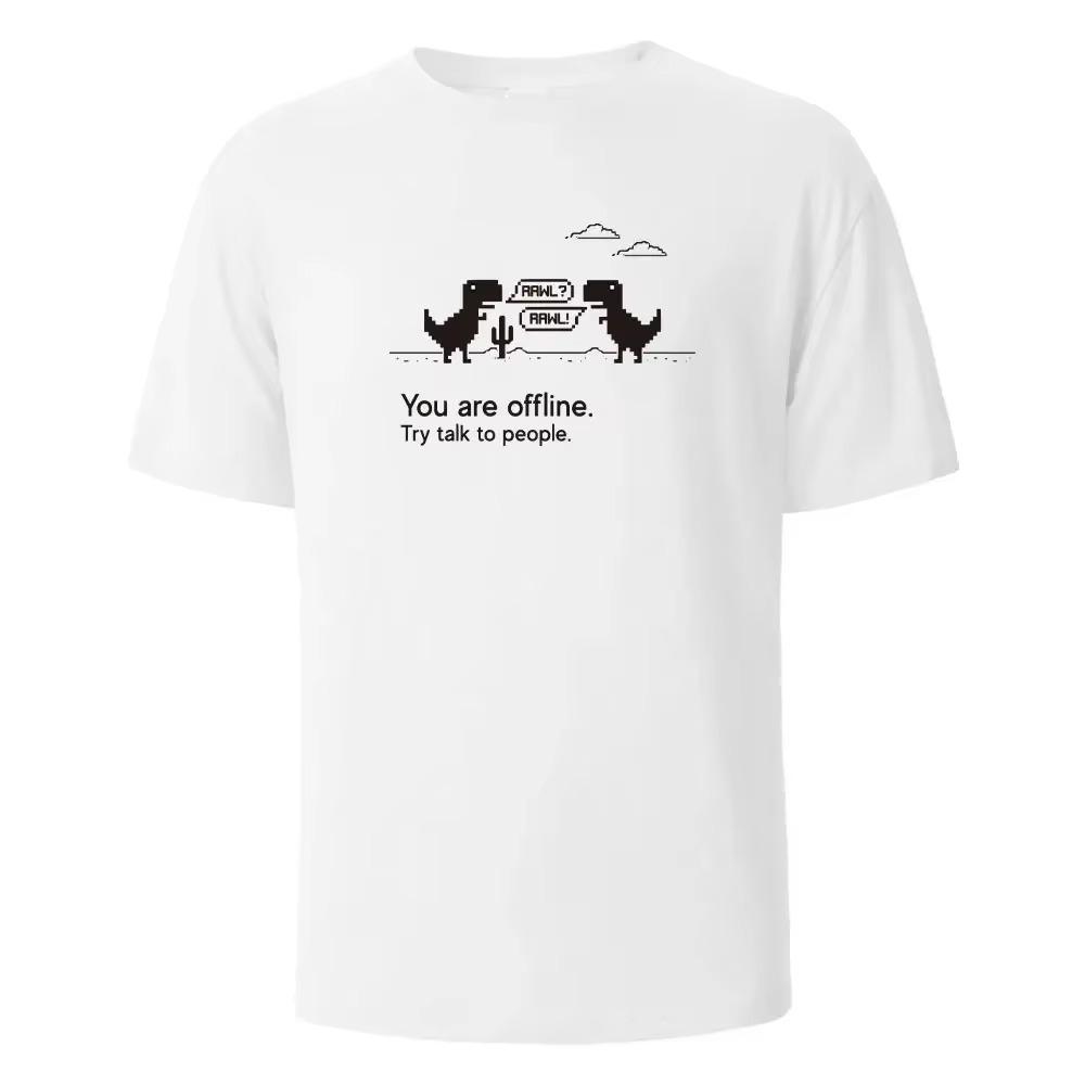 Printed T-shirt You Are Offline for Man and Woman 100% Cotton Round Neck Summer T-shirt Oversized Casual Short Sleeved Top