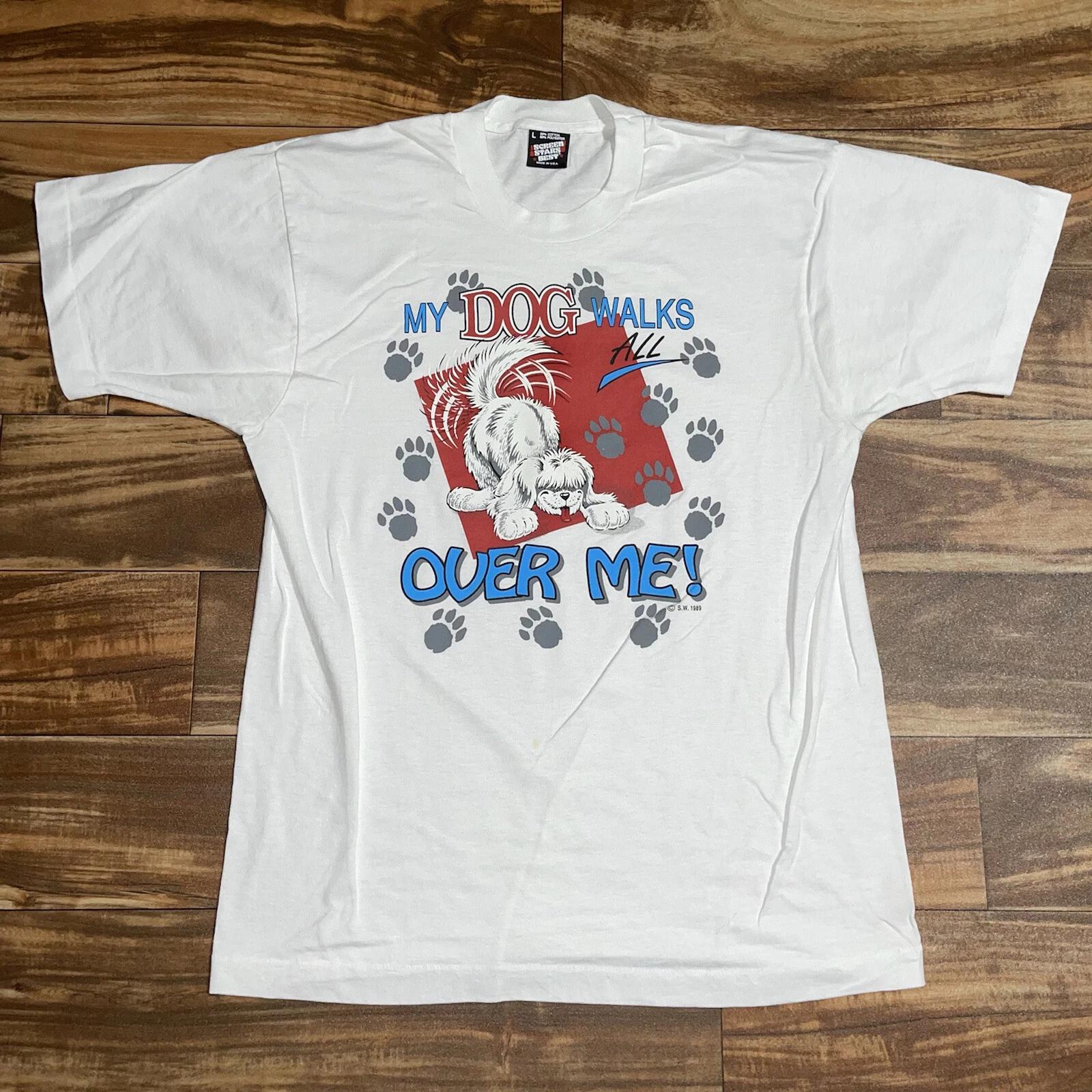 Vintage 1989 My Dog Walks All Over Me Puppy Single Stitch Graphic T-Shirt Large S