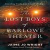 The Lost Boys of Barlowe Theater by Jaime Jo Wright Paperback Book 9780764241444