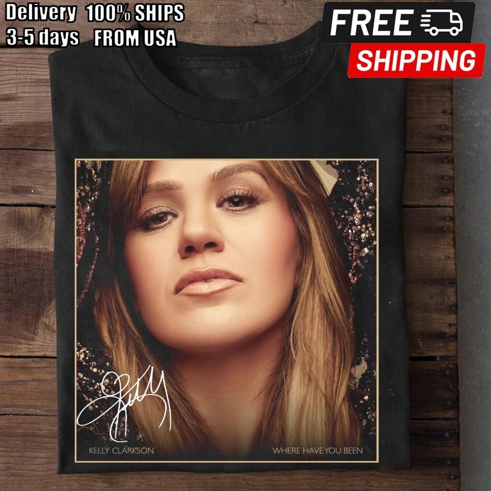 NEW Kelly Clarkson Where Have You Been Signature Black All Size Shirt BB93 Unisex T-Shirt M