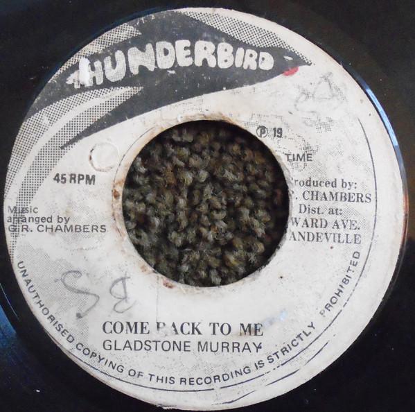

7inch Record GLADSTON MURRAY - Come Back To Me NONE Thunderbird Jamaica Soul/Funk Used