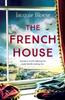 The The French House : The Captivating and Heartbreaking Wartime Love Story and Richard & Judy Book Club Pick Book
