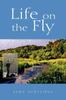 The Life On The Fly by John Schreiber - Paperback Book