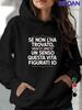 Italian Vasco Life Quote women's hoodies