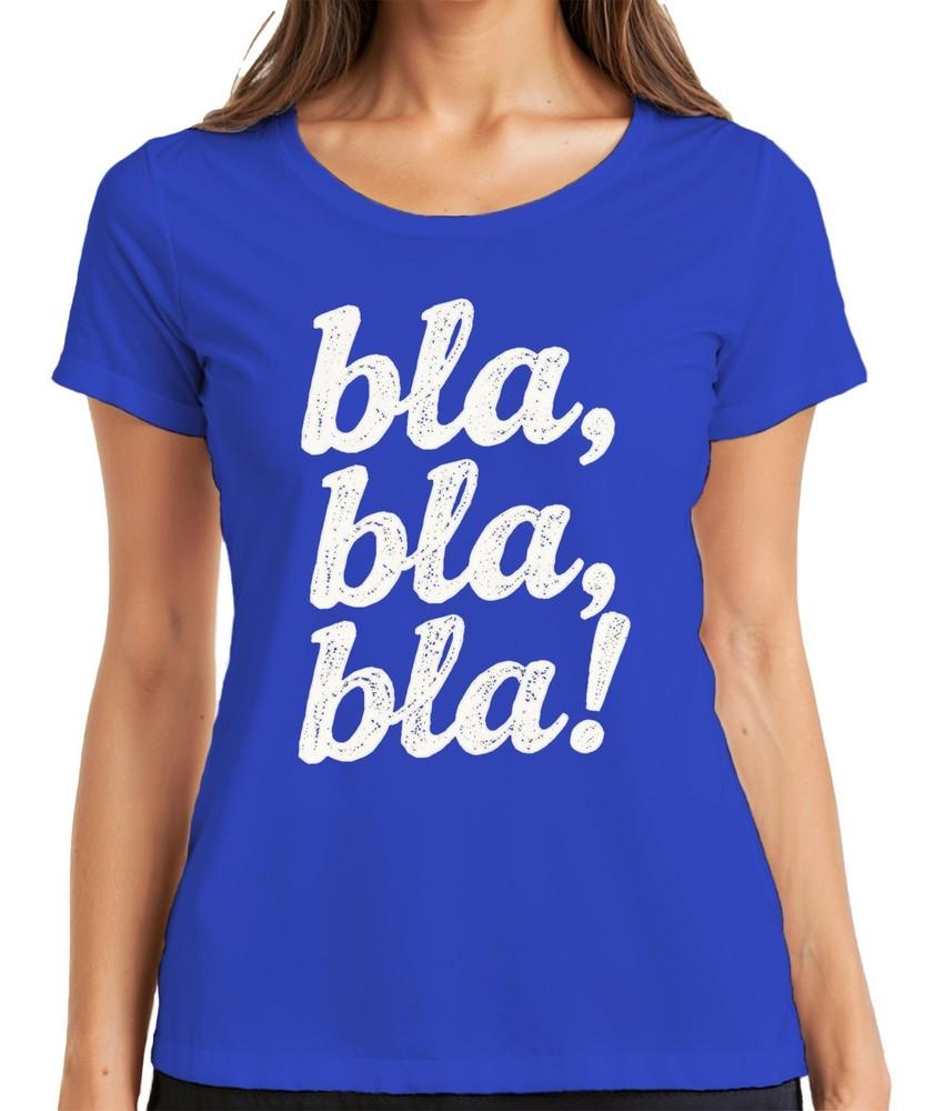 Bla Bla Bla Sarcastic Saying Funny Gift Grunge White Ladies T Shirt