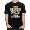 Custom I Am An Engineer Lets Assume Im Right T Shirts for Men 100 Cotton Tees Tshirts ShortSleeve Tshirt
