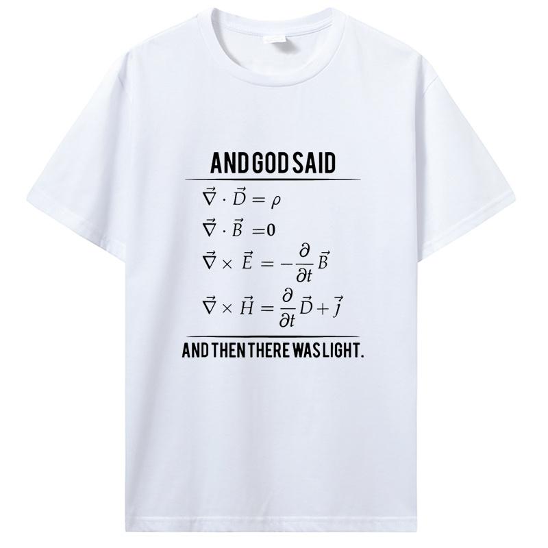 Vtipné Bůh řekl Maxwellovy rovnice a pak nastalo světlo Trička Grafická Bavlněná Streetwear Krátký rukáv Narozeninové dárky Tričko