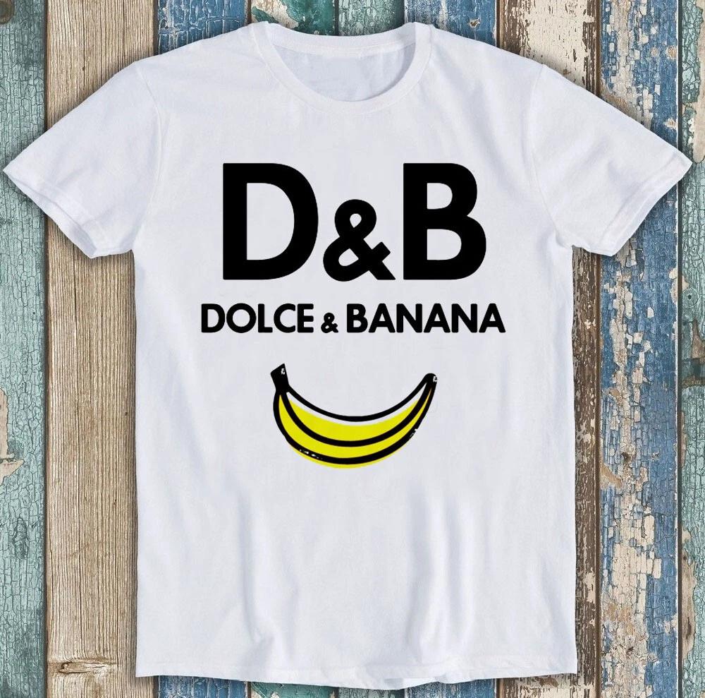 Dolce Banana Parody Meme Saying Funny Gift T Shirt 2248 S