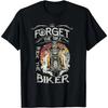 Forget The Bike Ride The Biker Rock Skull T-Shirt