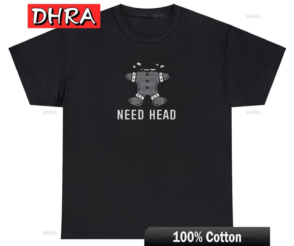 Need Head T Shirt Funny Gingerbread Christmas Gag Gift Adult Humor Rude Joke Tee Colorful Edgy Clothing Creative Artistic Tees