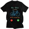 My Bike Is Calling And I Must Go Tshirts for Men Short Sleeves T Shirt Fashion Tshirt 100 Cotton Tees Birthday Gift