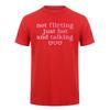 Not Flirting Just Hot and Talking Funny T Shirt Cute Relationship Quote Pink Graphic Cotton Tshirts DA