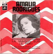 

7inch Record AMÁLIA RODRIGUES - La Maison Sur Le Port (Vou Dar De B CF187 Columbia 1969 France Country/Folk Used