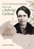 The Life and Miracles of Blessed Jadwiga Carboni