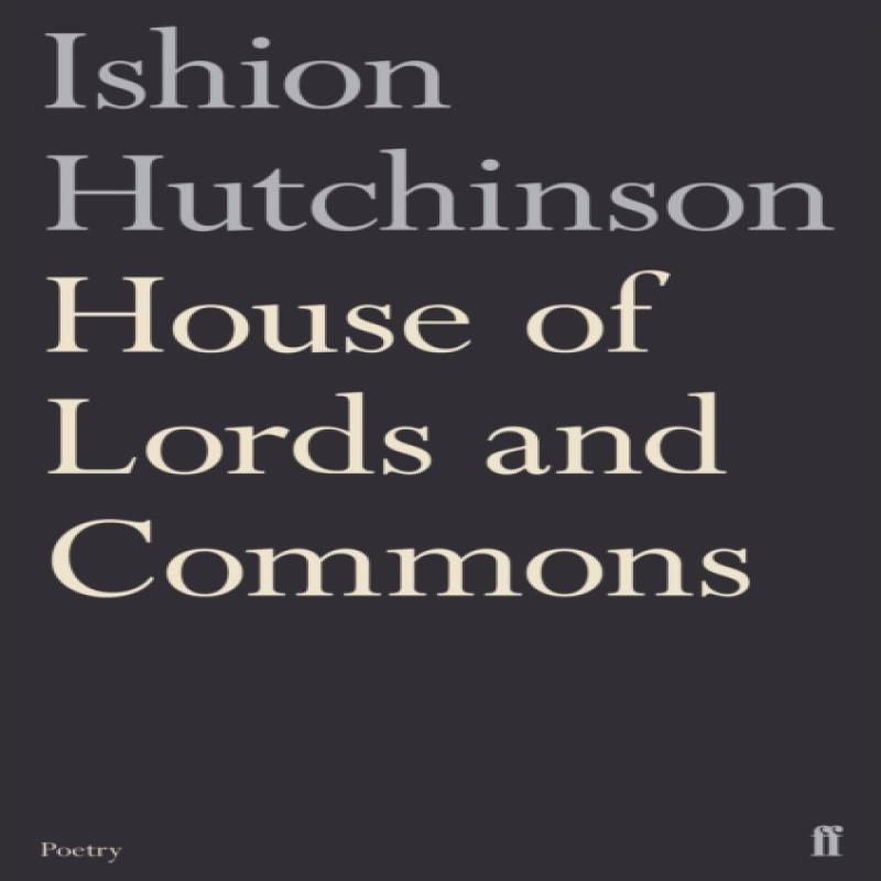 House of Lords and Commons by Ishion Hutchinson Paperback Book 9780571347759