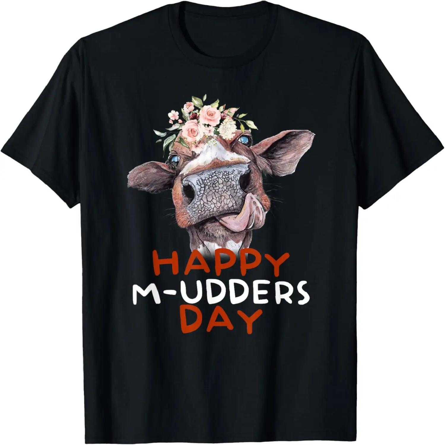 Happy M-udders Day Funny Cow Heifer Farmer Mother s Day T-Shirt S