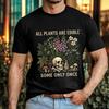 Lustiges Garten-Meme T-Shirt - Alle Pflanzen sind essbar, manche nur einmal - Botanisches Tee