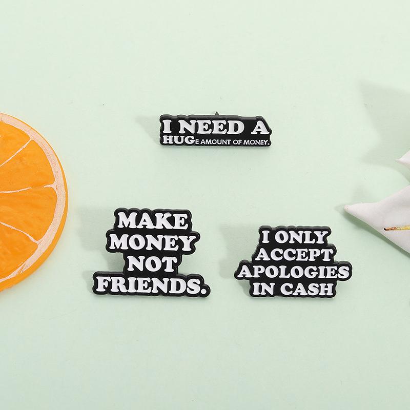 I NEED A HUG Enamel Pins Custom MAKE MONEY NOT FRIENDS Brooches Lapel Badges Clothes Funny Jewelry Gift for Friends